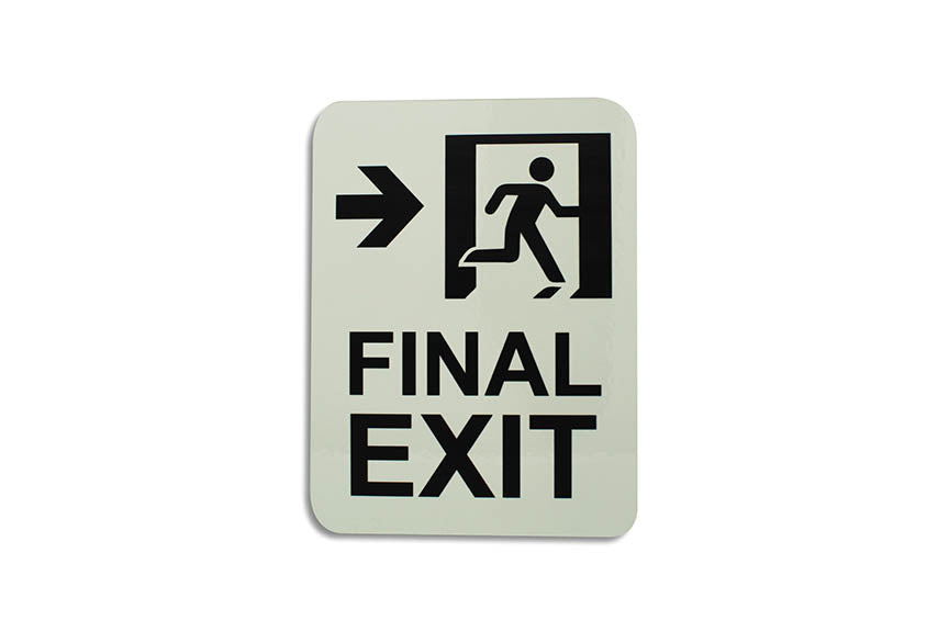 FINAL EXIT SIGN – Sign Shop New York